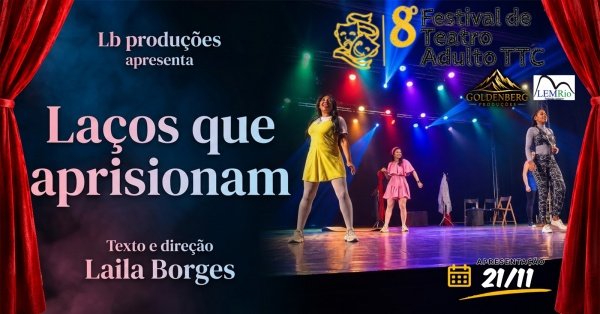8º Festival de Teatro Adulto TTC - Laços que Aprisionam